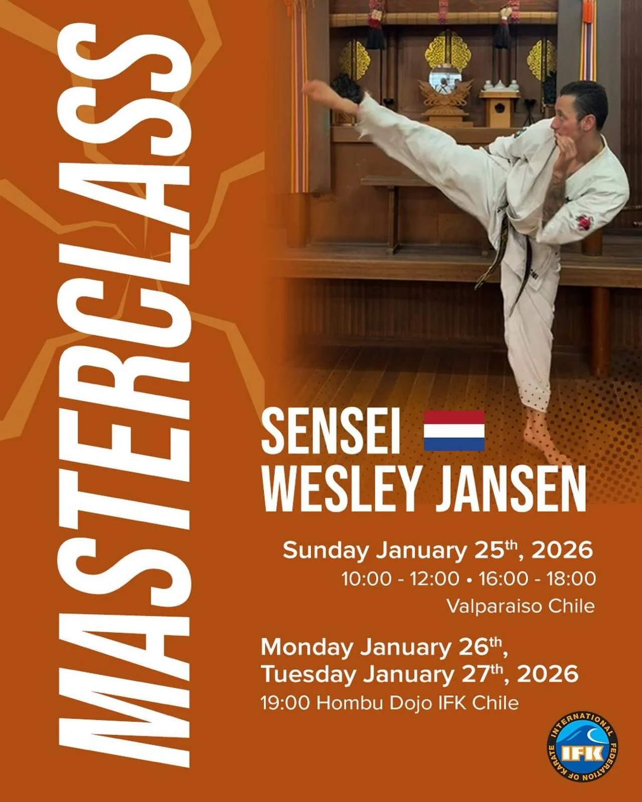IFK Chile seminar with Sensei Wesley Jansen

Open to all Kyokushin Chilean Organizations.

Contact @ifkchile for more information.

@dojohokorimeiyo