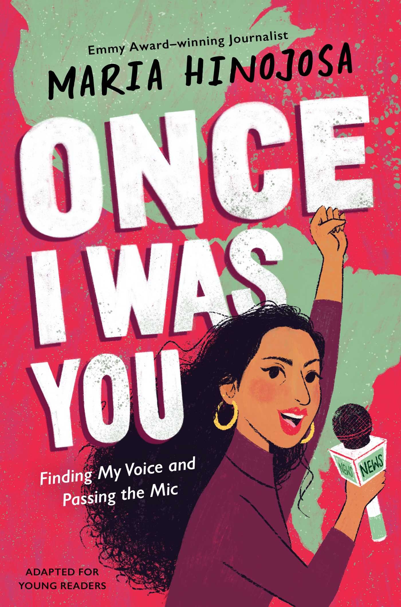 Once I Was You by Maria Hinojosa, Young Readers Edition