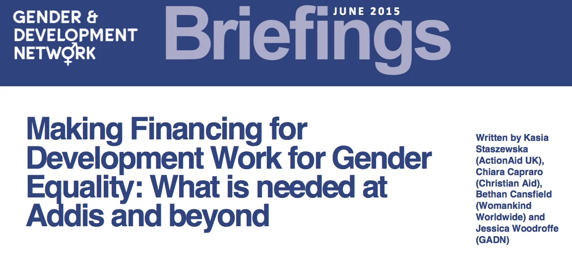 Making Financing for Development Work for Gender Equality: What is needed at Addis and beyond