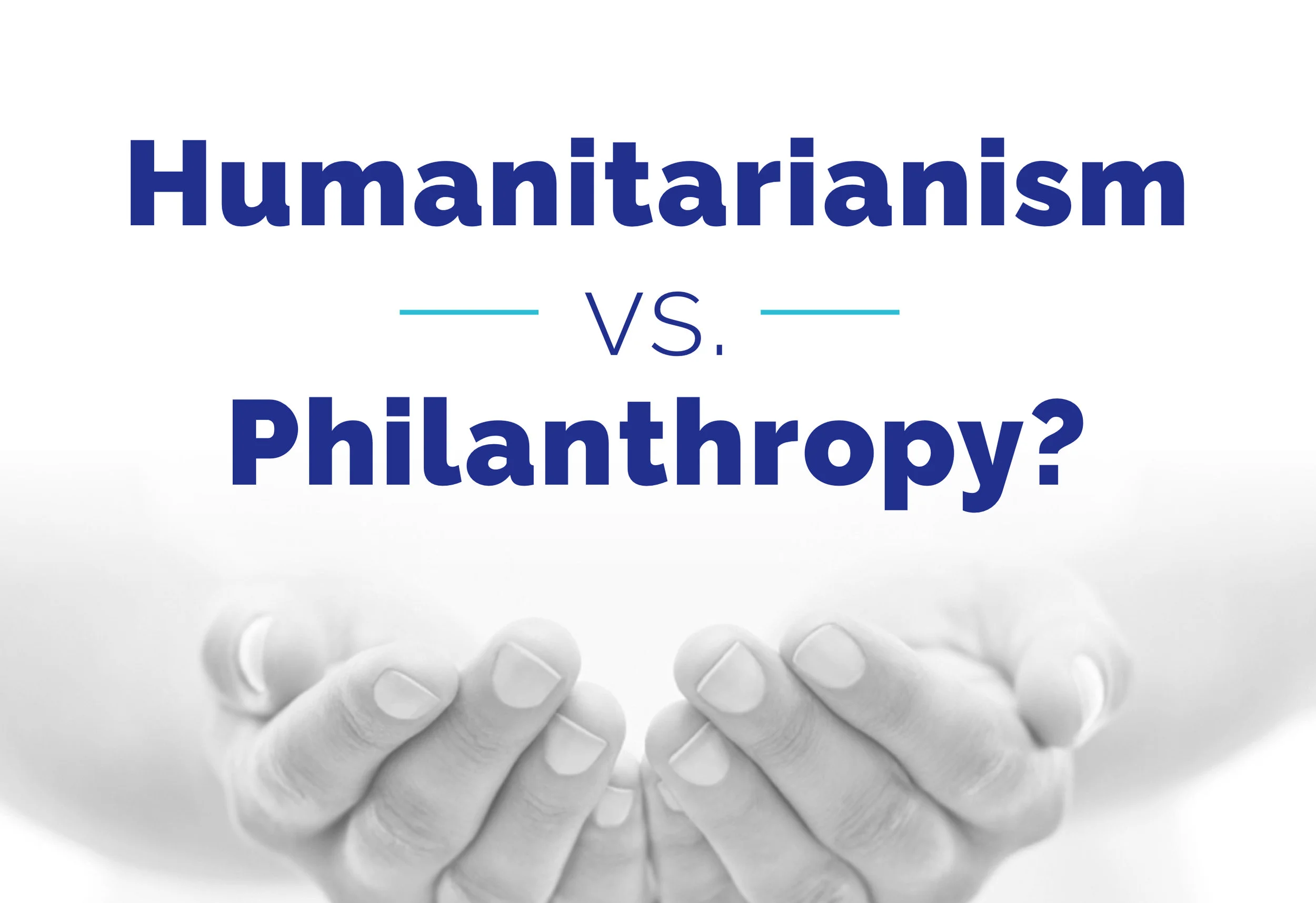 Humanitarianism vs Philanthropy.jpg