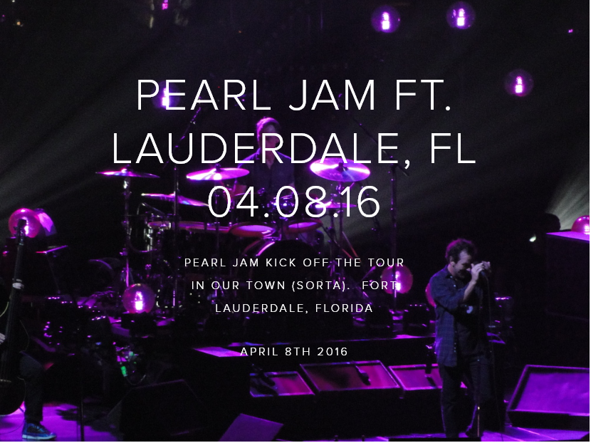Pearl Jam @ Fort Lauderdale, FL 04.08.16