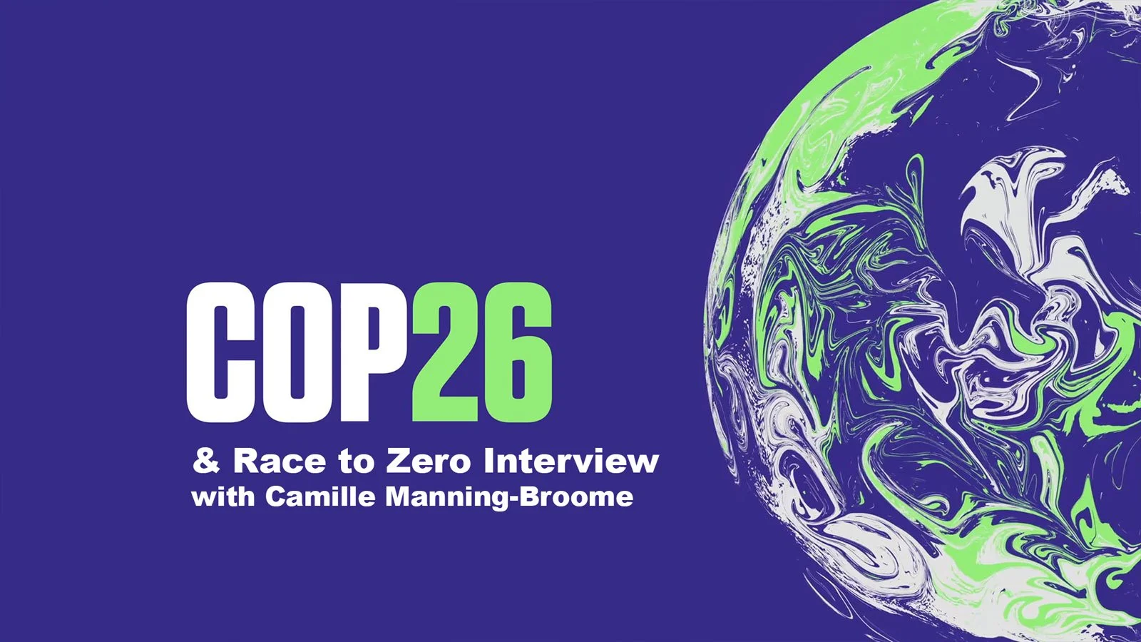 On the Frontlines of Climate Change: United Nations Climate Conference and Race to Zero Climate Champions