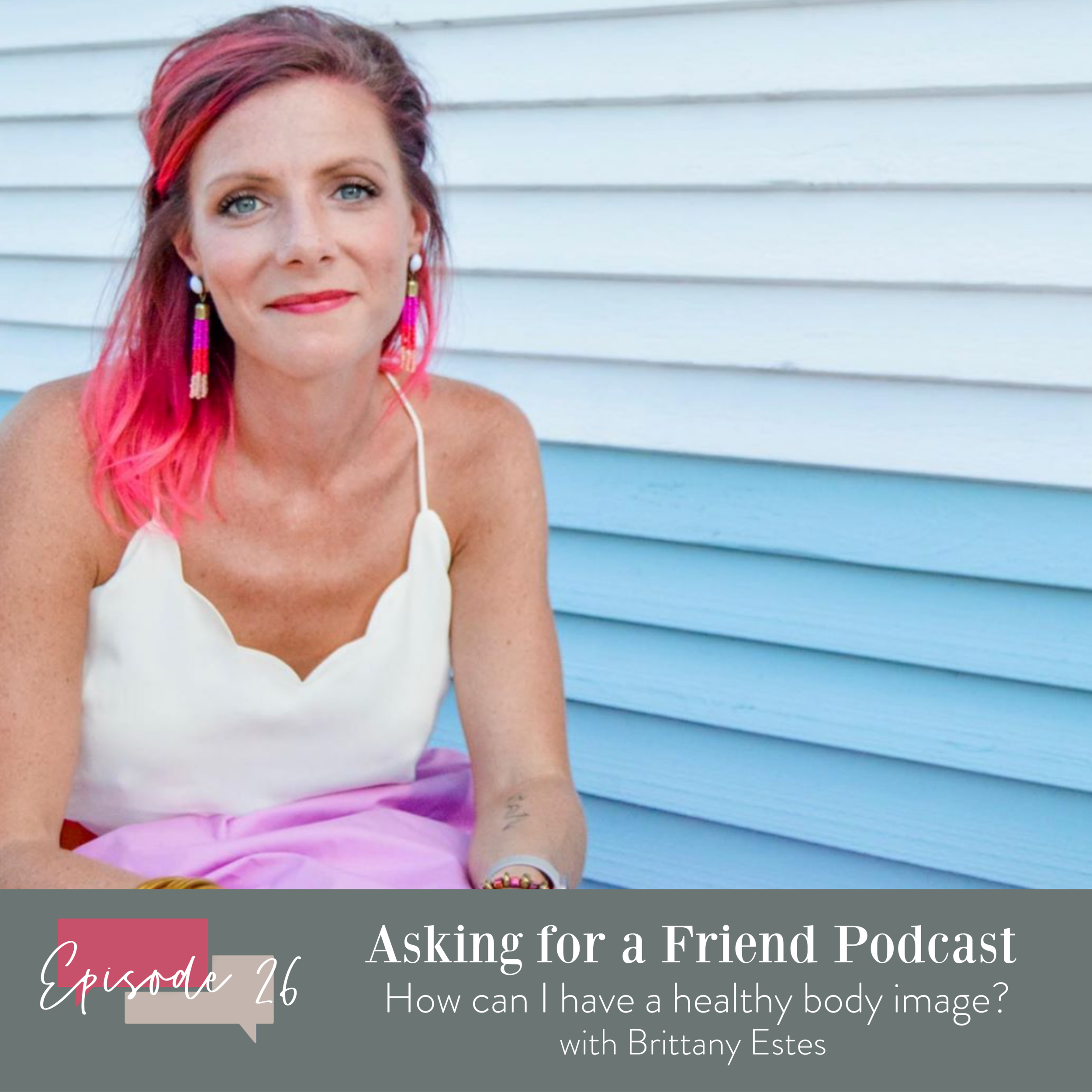 Episode 26: How can I have a healthy body image?