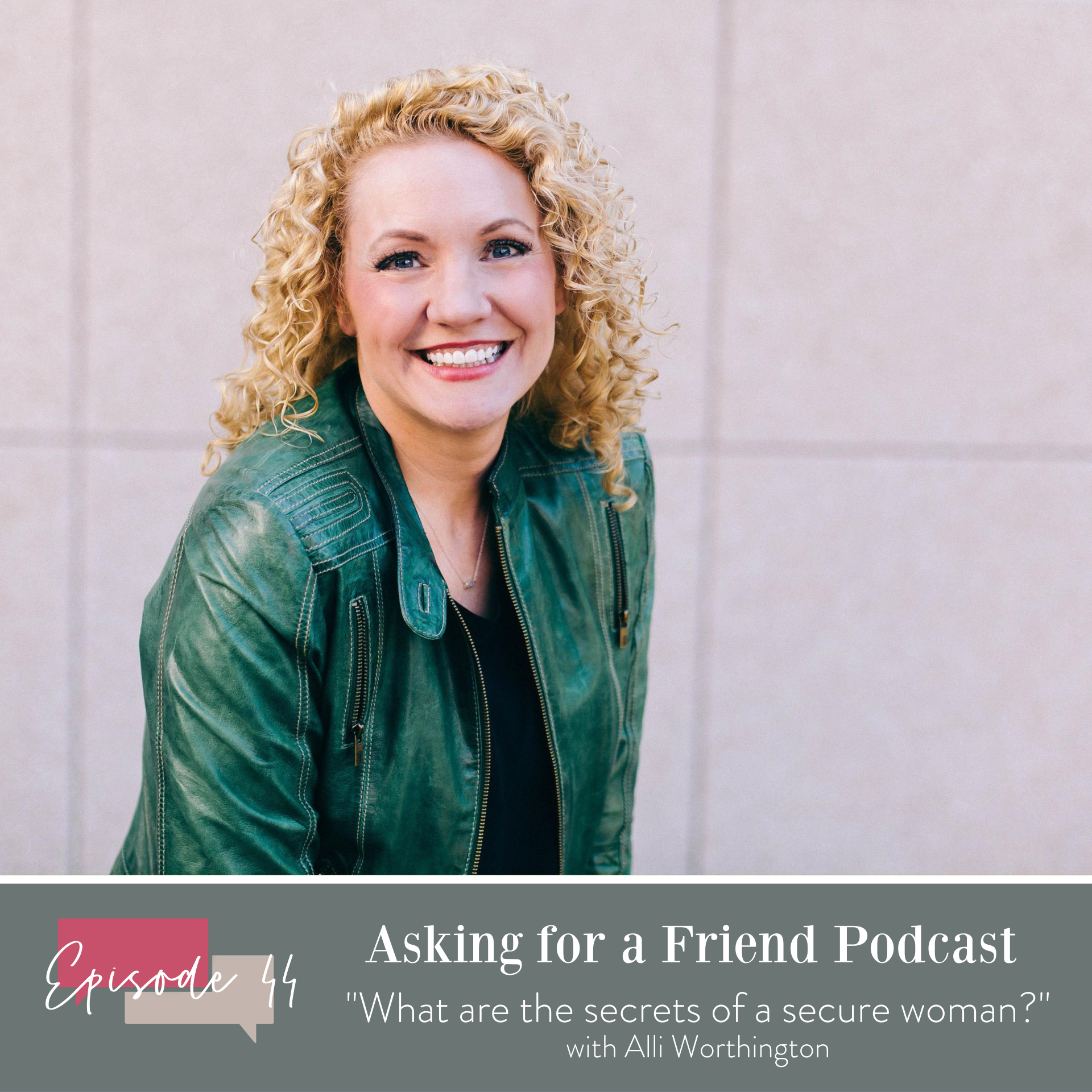 Episode 44: What are the secrets of a secure woman? 