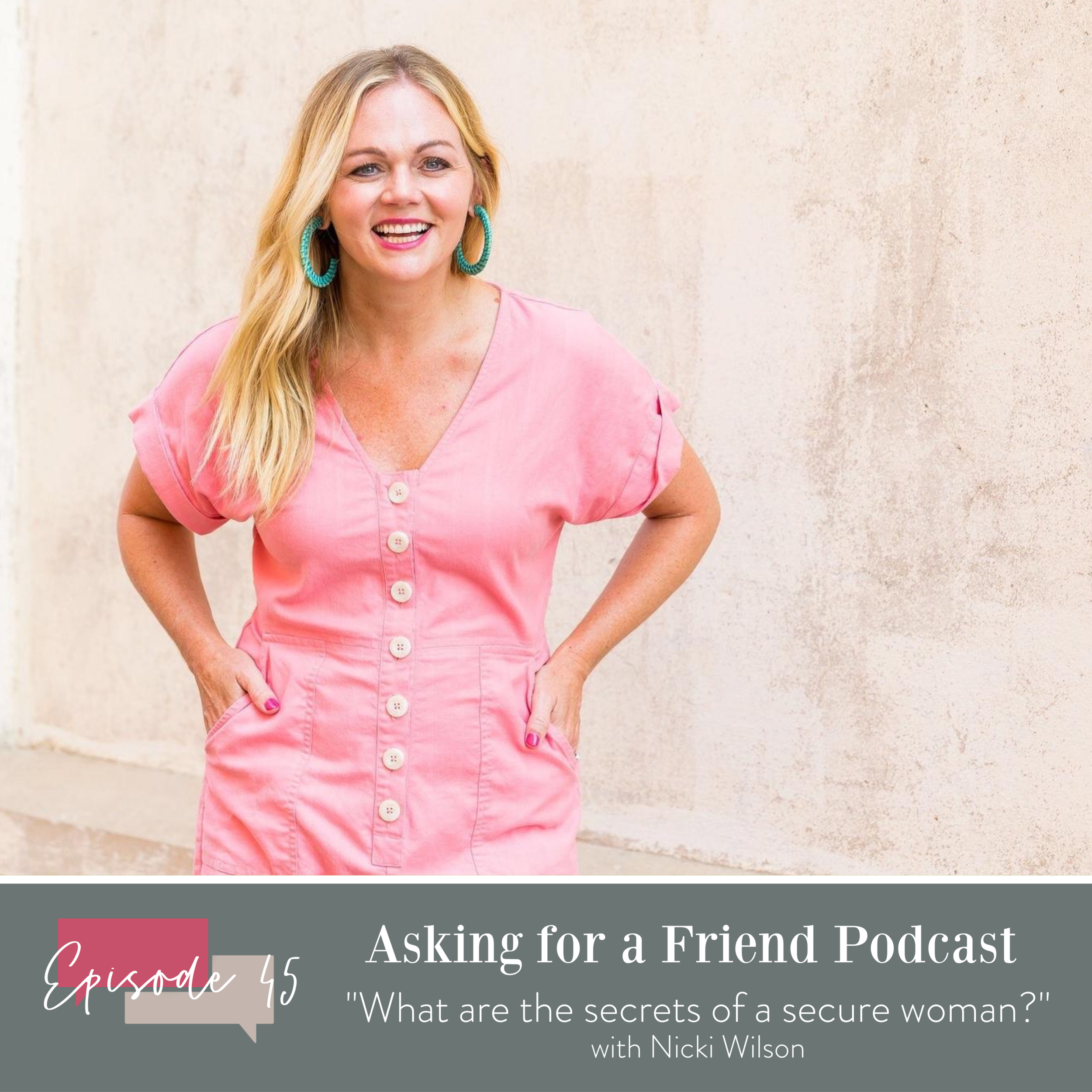 Episode 45: What are the secrets of a secure woman? (Part 2)