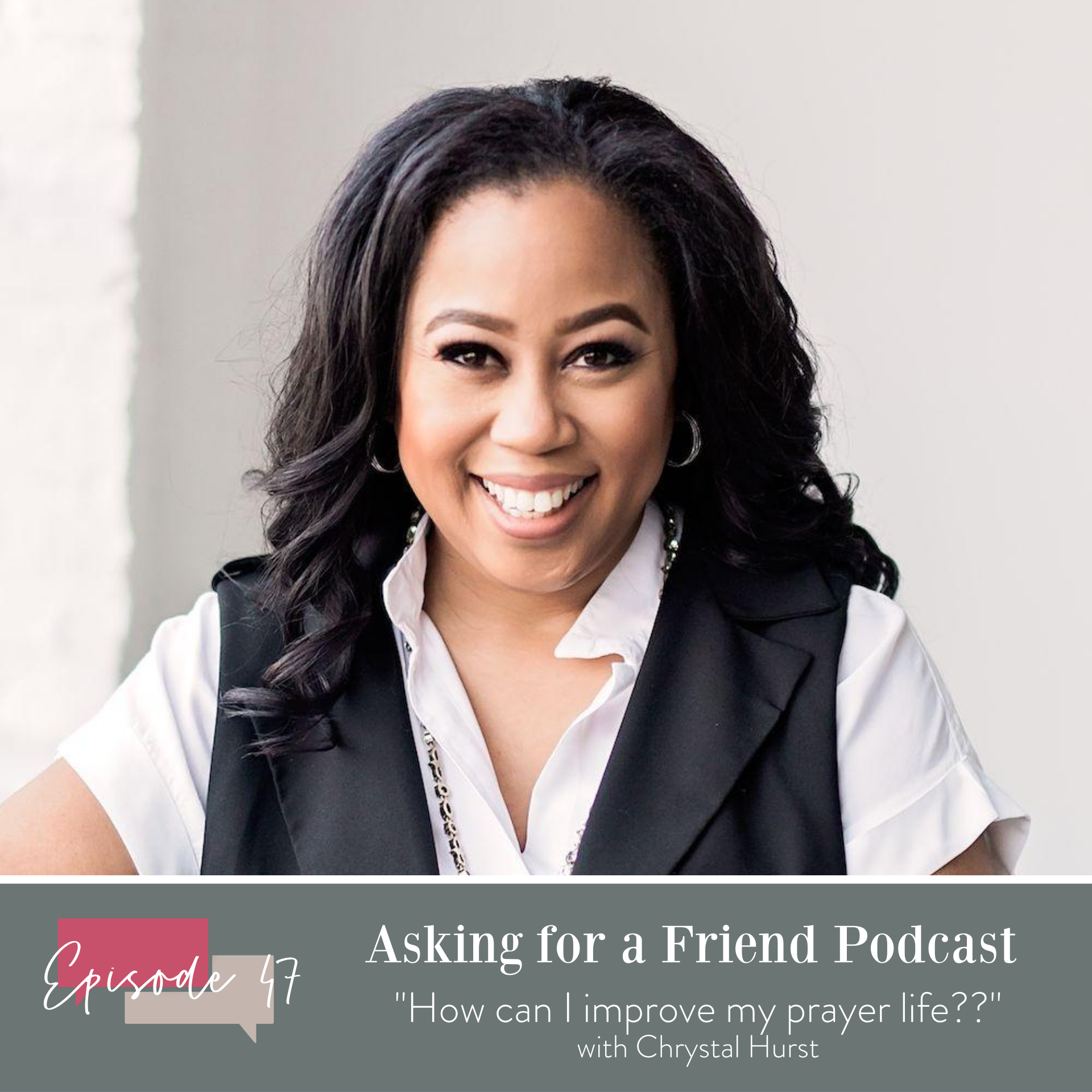 Episode 47: How can I improve my prayer life? 