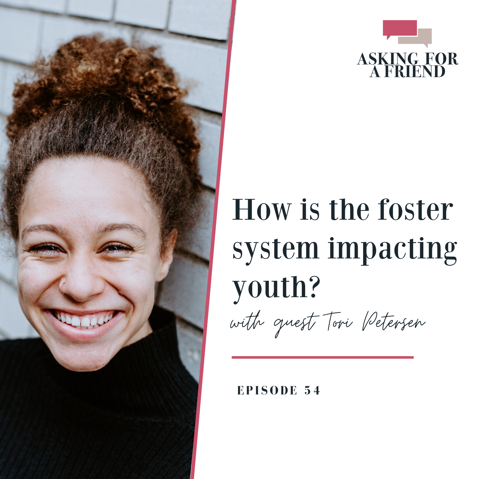 Episode 54: How is the foster system impacting youth?  
