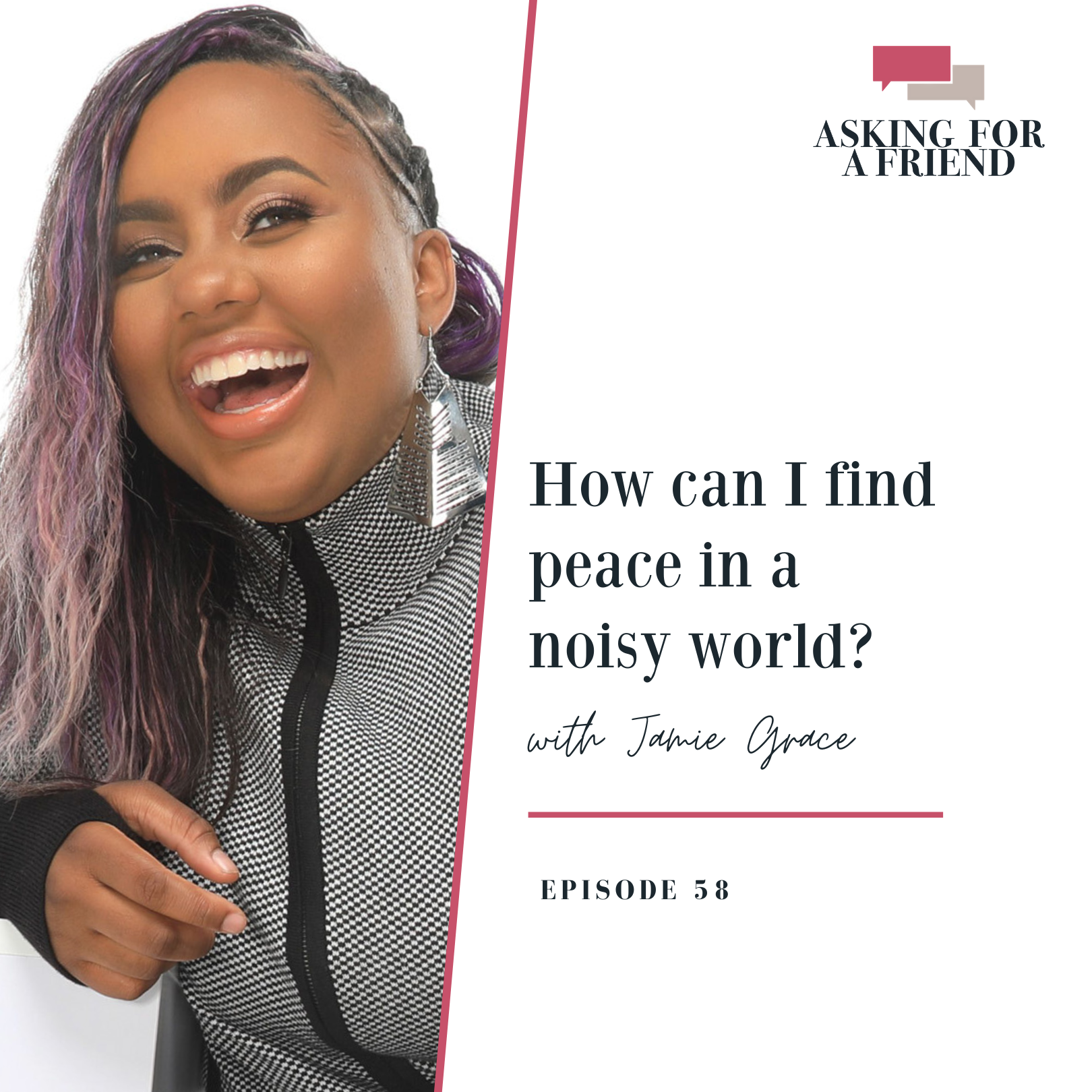Episode 58: How can I find peace in a noisy world? 