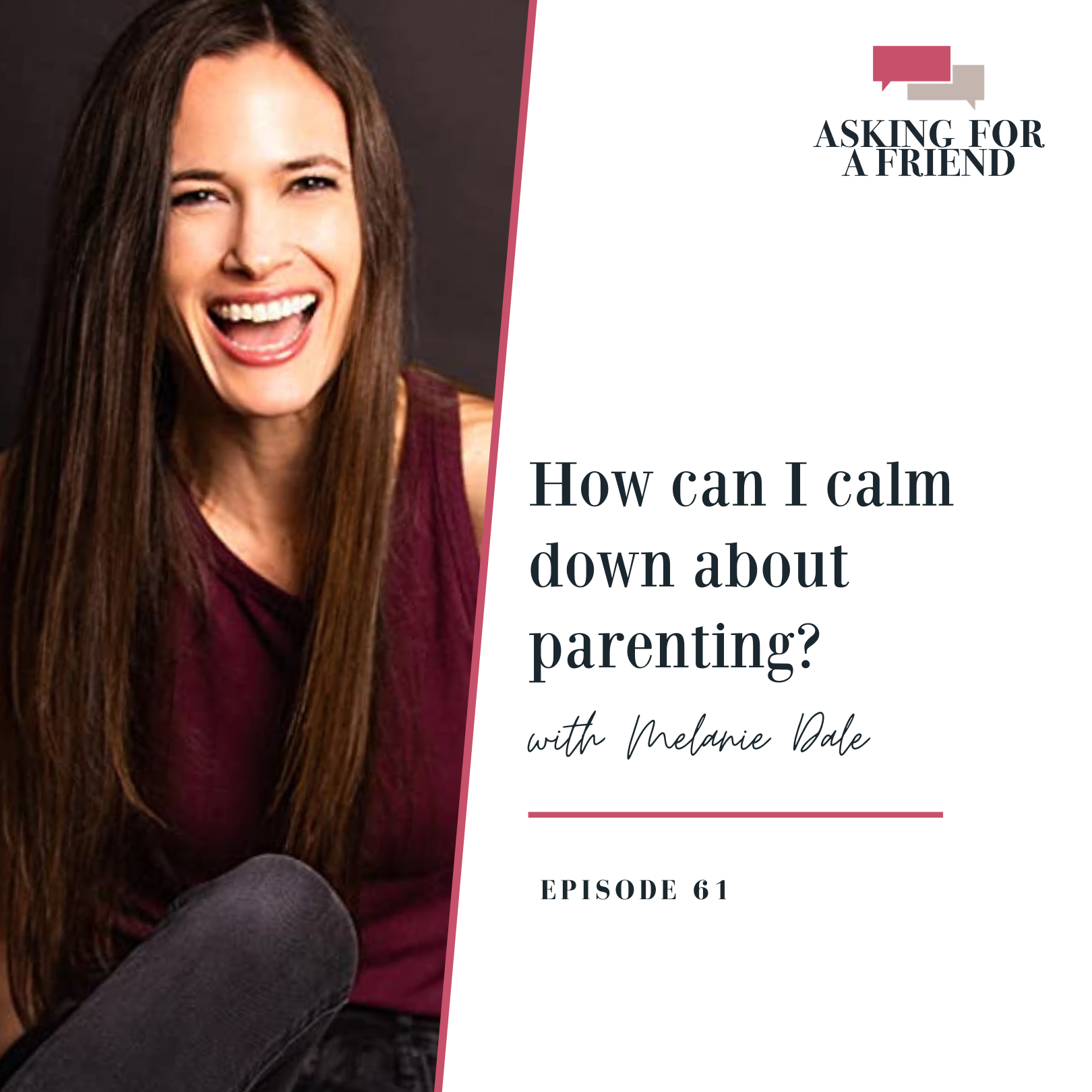 Episode 61: How can I calm down about parenting? 