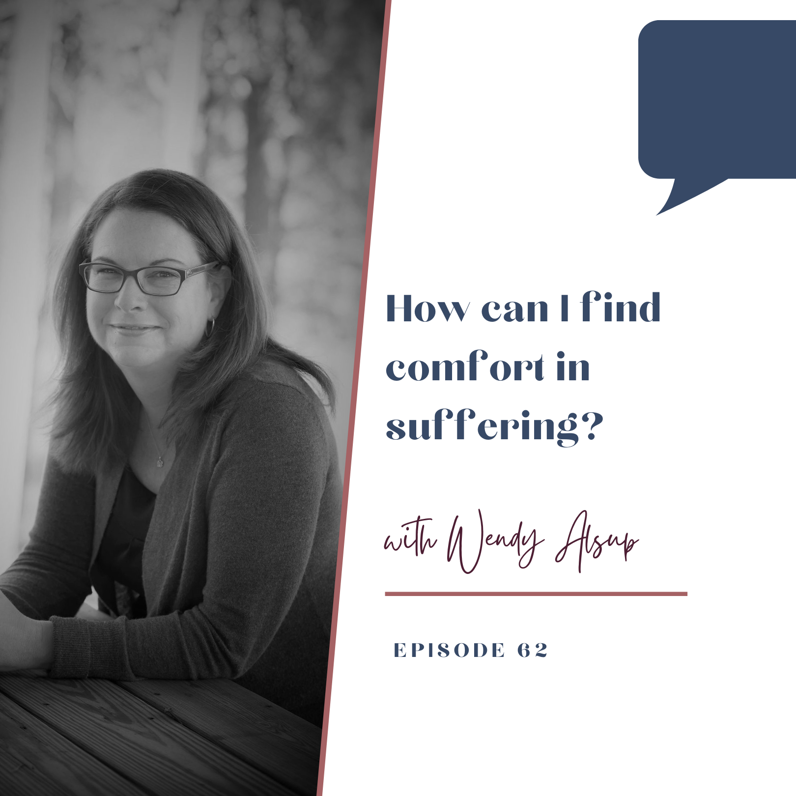 Episode 62: How can I find comfort in suffering?