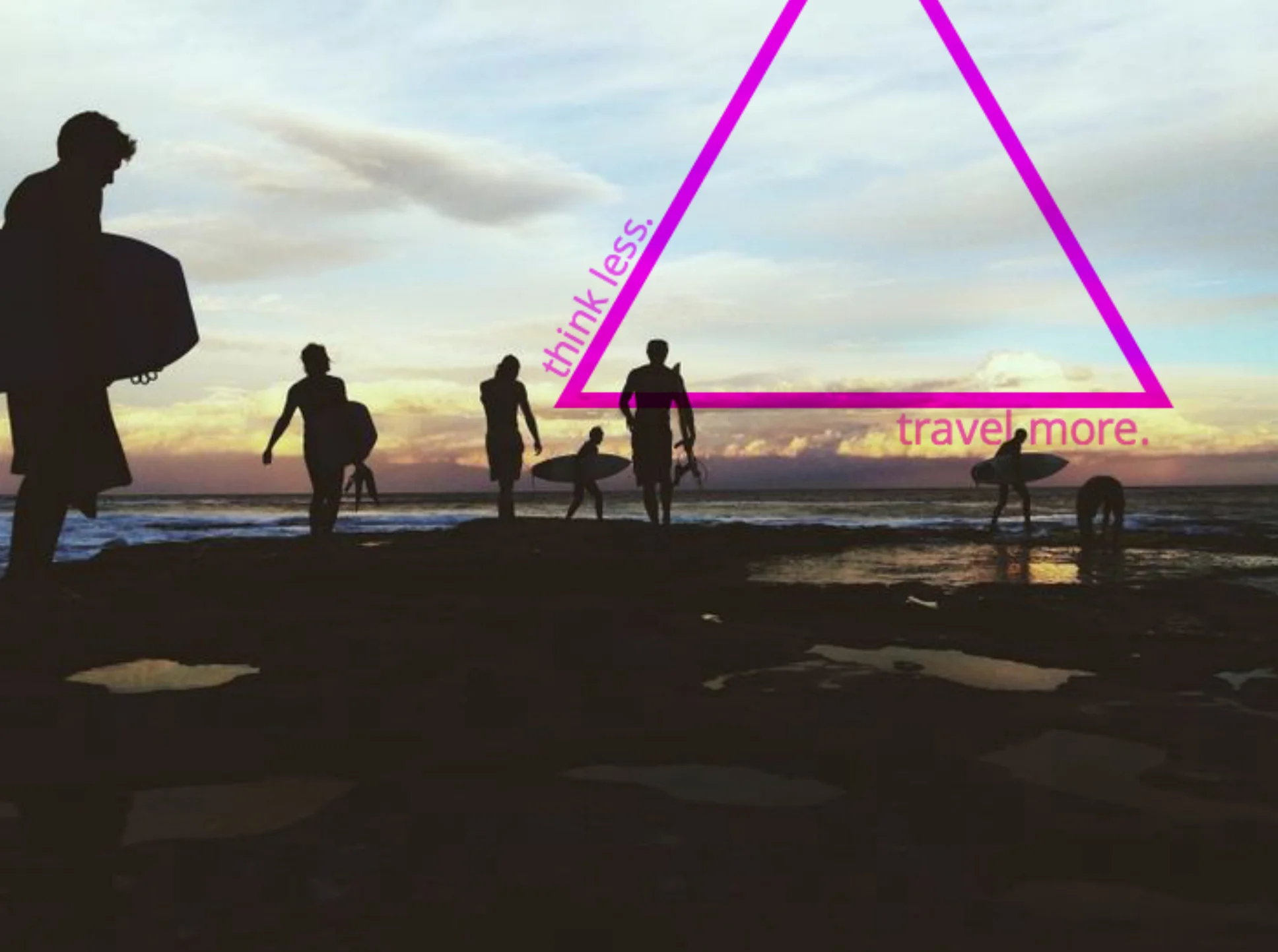 think less travel more triangle with surgers.jpg