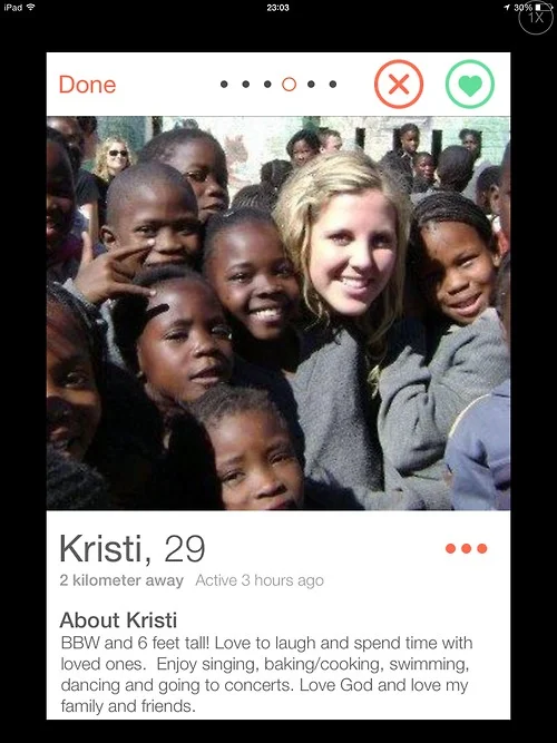 Humanitarians of Tinder: Presented Without Comment, Because We're Hoping For Yours