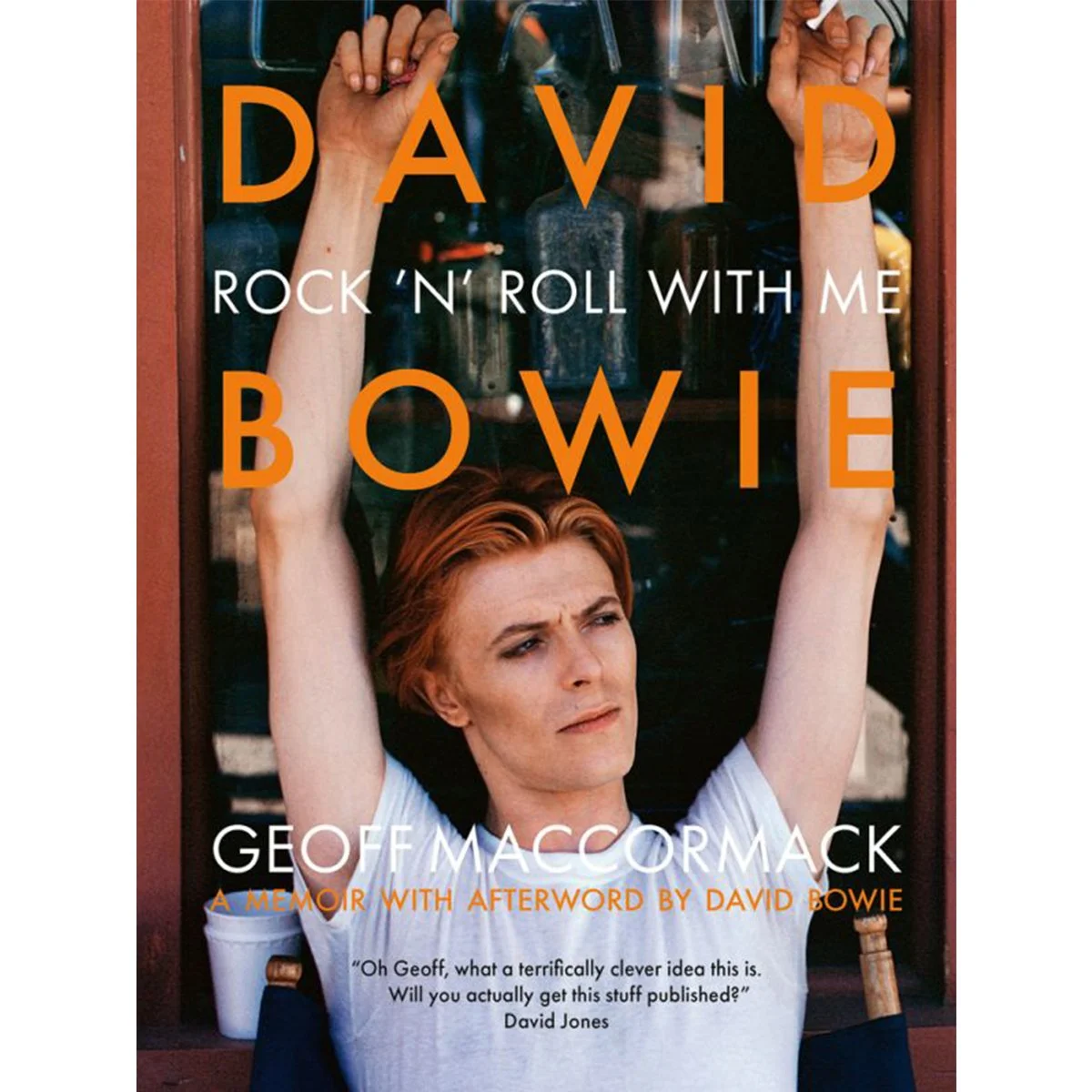 David Bowie: Rock ‘n’ Roll With Me by Geoff MacCormack - signed edition