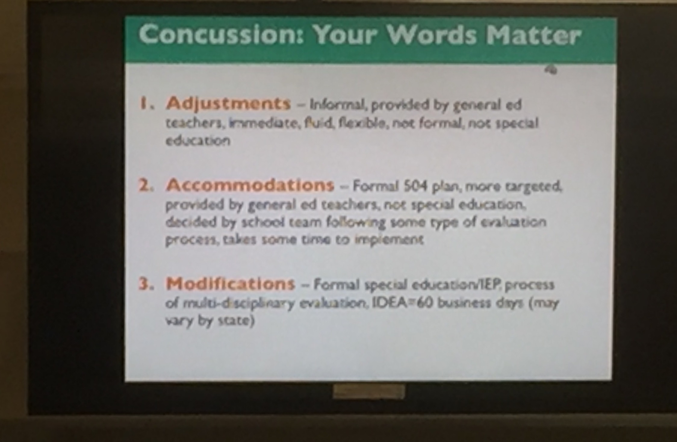 Make sure there is consistent agreement on terms describing what assistance students may receive after a concussion.