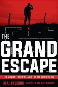 Neal Bascomb, The Grand Escape: The Greatest Prison Breakout of the 20th Century