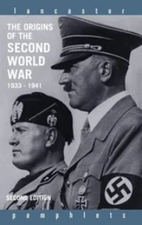 Ruth Henig, The Origins of the Second World War 1933-1941 (2nd edn)