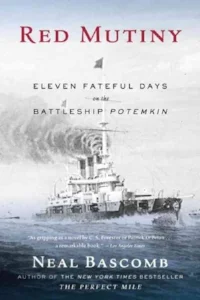 Neal Bascomb, Red Mutiny: Eleven Fateful Days on the Battleship Potemkin