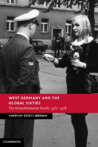 Timothy S. Brown, West Germany and the Global Sixties