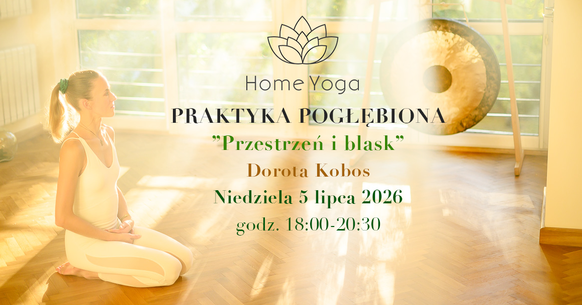 PRAKTYKA POGŁĘBONA  "Przestrzeń i blask" z Dorotą