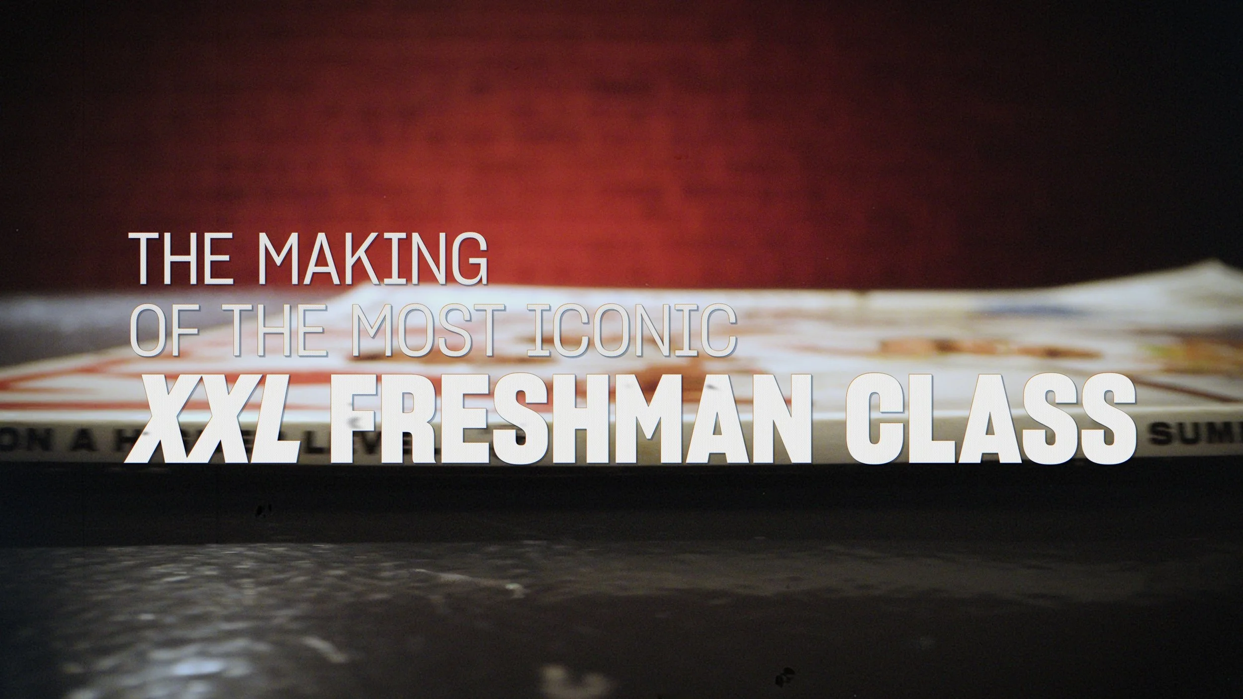 The Making Of The Most Iconic XXL Freshman Class