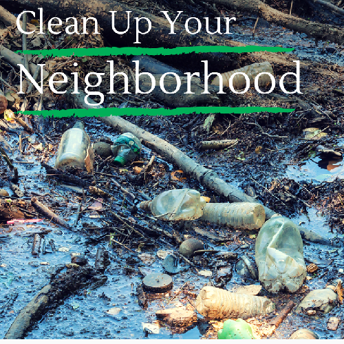 Clean Up Your Neighborhood