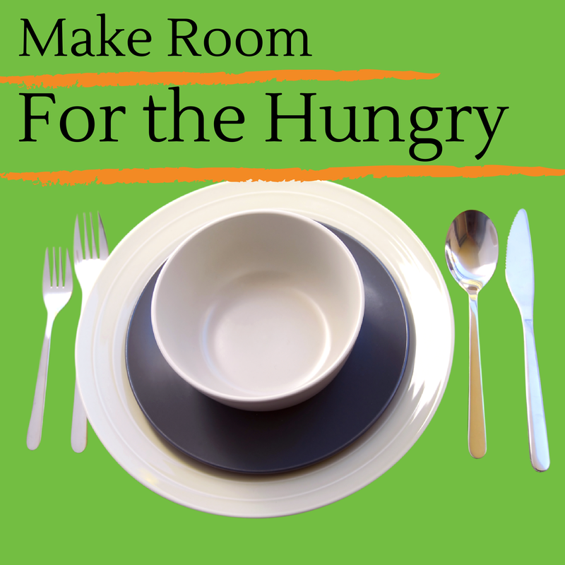 Make Room for the Hungry
