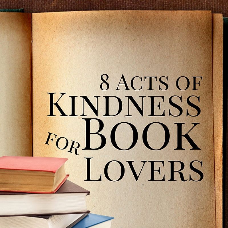 8 Acts of Kindness for Book Lovers