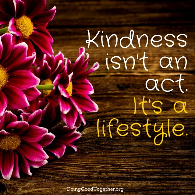 kindness isn't an act it's a lifestyle.jpg