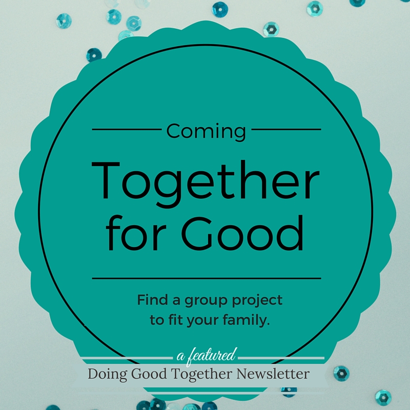 Coming Together for Good: Find a Group Project to Fit Your Family