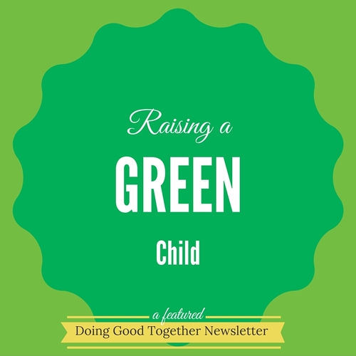 Raising a "Green" Child