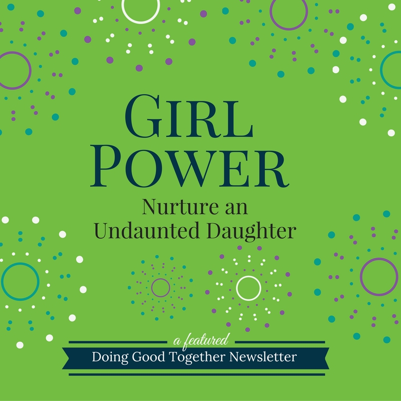 girl power nurture an undaunted daughter.jpg