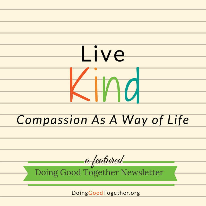 Click here for this popular Doing Good Together Newsletter.