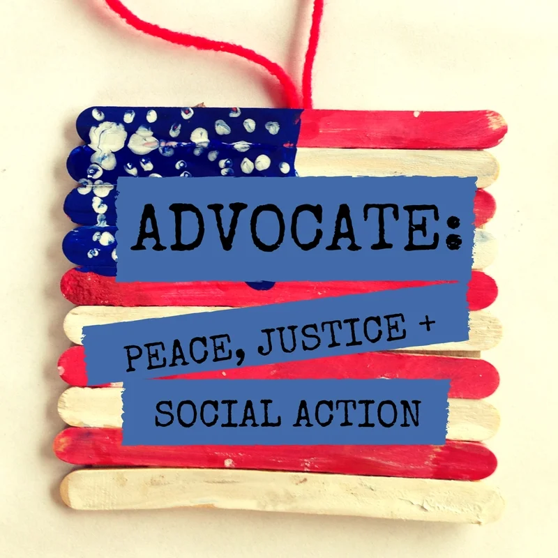 Advocate Peace, Justice, + Social Action — Doing Good Together™