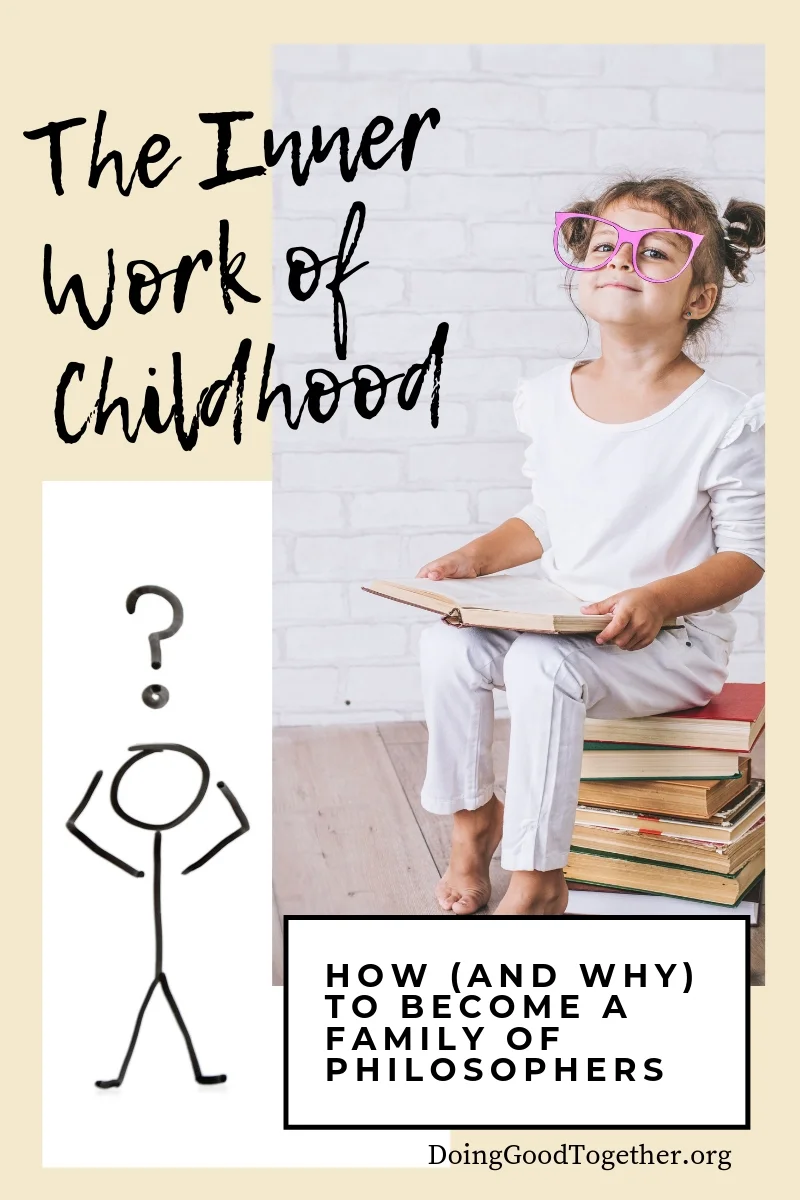 The Inner Work of Childhood: How (and Why) To Become a Family of ...