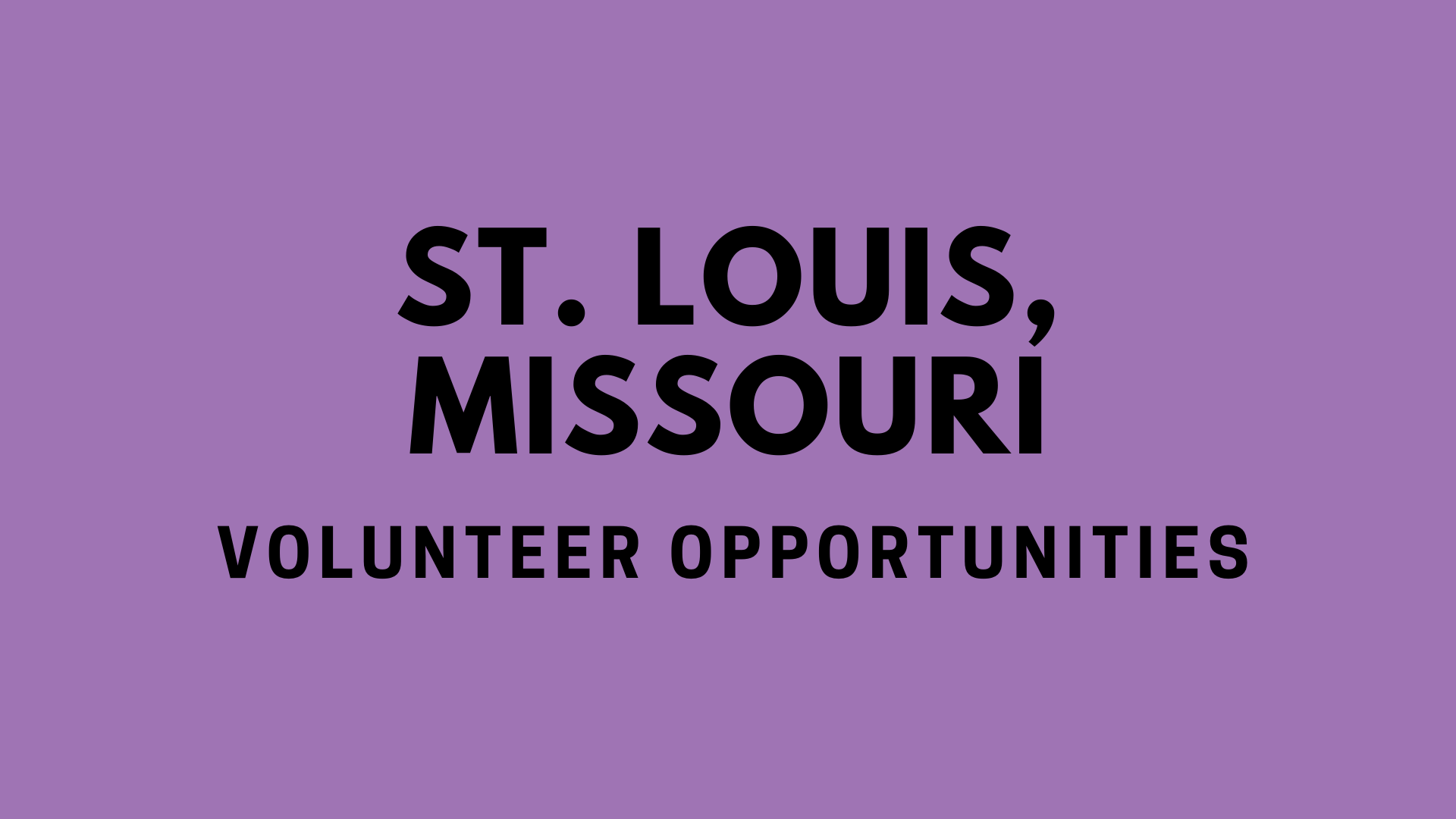 Volunteer in St. Louis, Missouri