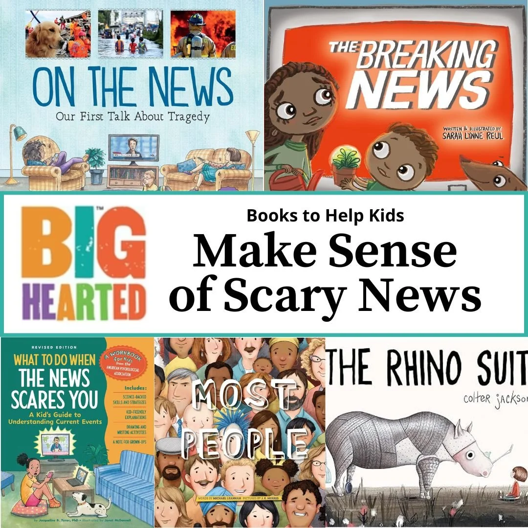 5 Books to Help Kids Make Sense of Scary News