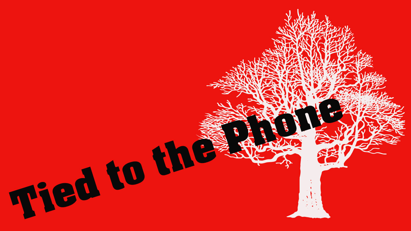 Tied to the Phone.jpg
