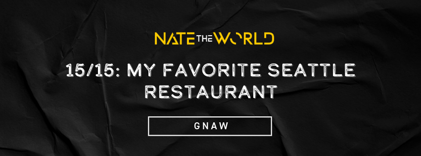 Gnaw (15/15): My Favorite Restaurant in Seattle (Video)