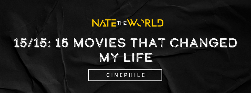 Cinephile (15/15): 15 Movies That Changed My Life (Podcast)