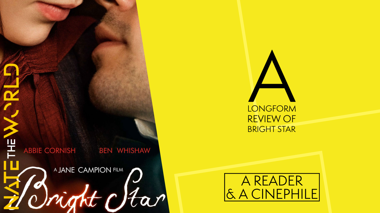 A Reader &amp; Cinephile: A Longform Review of Bright Star