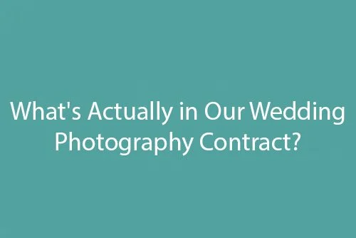 What's Actually in Our Wedding Photography Contract