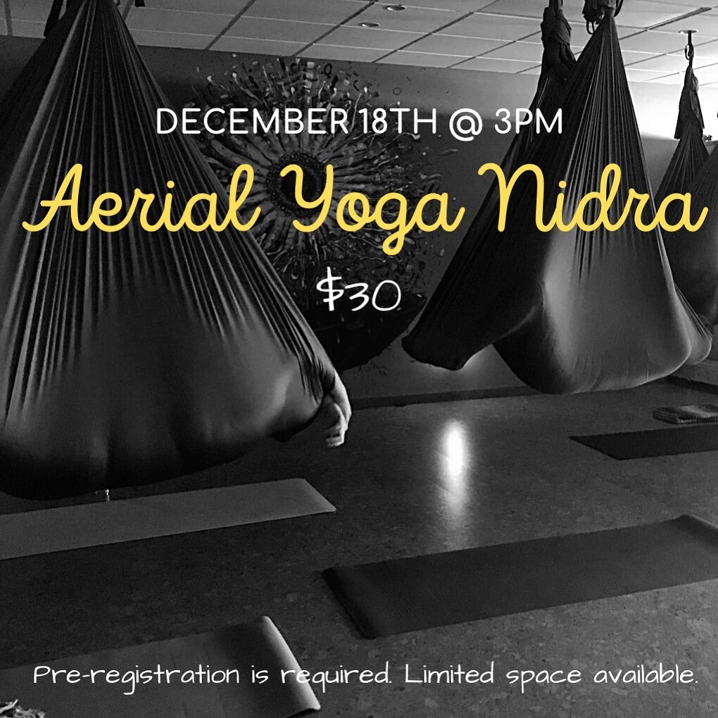 Aerial Yoga Nidra w/ Koah Dec. 18th at 3pm 

Looking to decompress, think clearer, and sleep better? You may benefit from Yoga Nidra. Join Koah to create a healing balance in body, mind &amp; soul. You'll be floating in the silk, which only adds to d