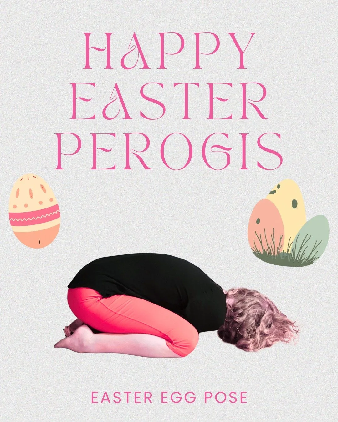Happy Easter from all of us at The Yogi Perogi! Wishing you and your families a fun-filled day of celebration! 

In honor of the holiday, we're changing the name of Koah's legendary "Chicken Nugget Pose" to "Easter Egg Pose" for t