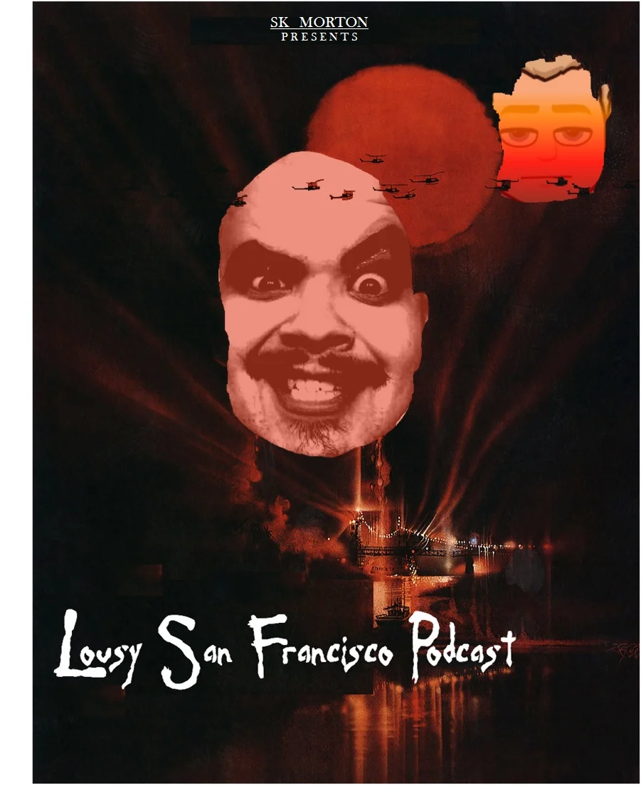 The Lousy Podcast: The horror...the horror 1:01:03 Writer/Editor: SK Morton CoHost: Pete Feliciano Producer/Sound Engineer: Squidge McSqueezy Guests: KS Notrom
