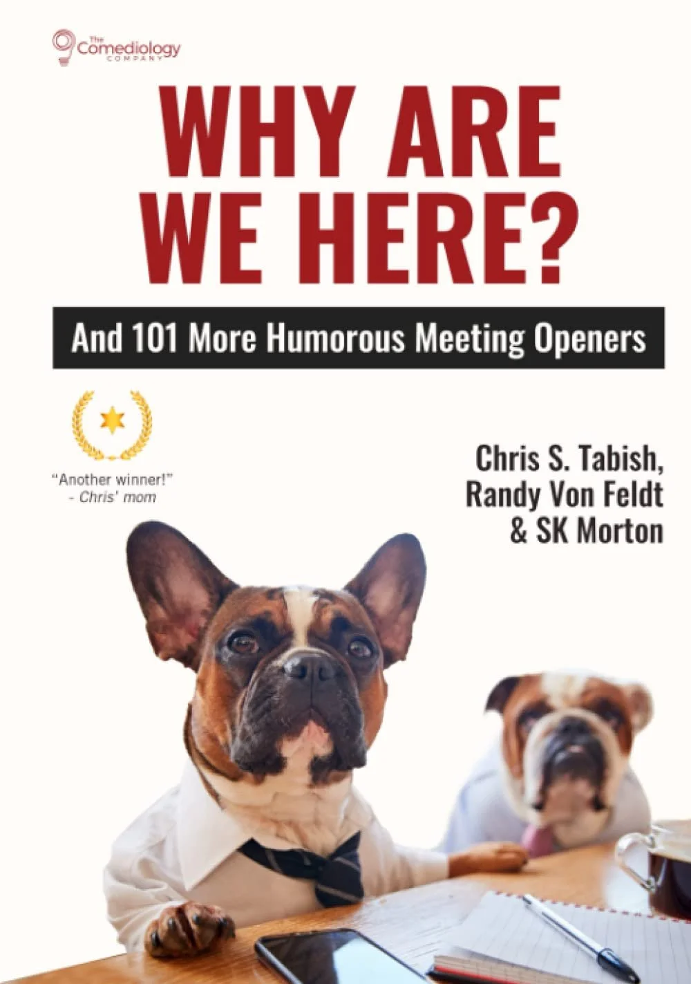 Book cover titled "Why Are We Here? And 101 More Humorous Meeting Openers" with a photo of two dogs dressed as businesspeople sitting at a table, one wearing a white shirt with a bowtie, the other with its tongue out.