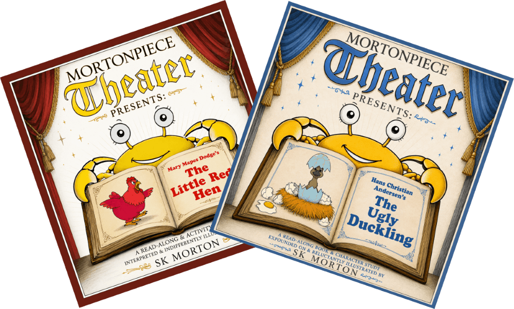 MortonPiece Theater Presents two children's books by SK Morton: The Little Red Hen and The Ugly Duckling.