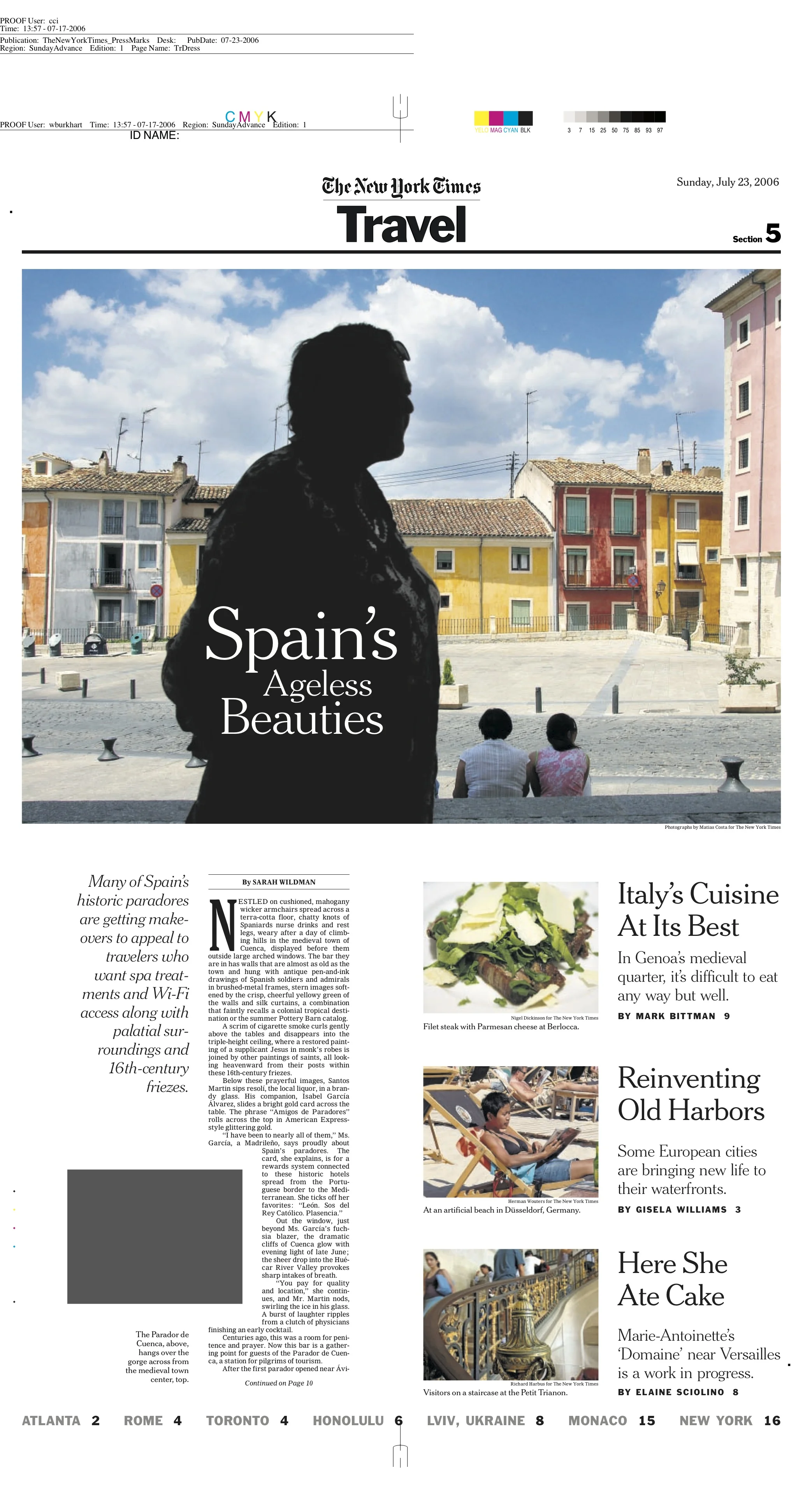 July 23, 2006Spain’s Ageless BeautiesBy SARAH WILDMANNESTLED on cushioned, mahogany wicker armchairs spread across a terra-cotta floor, chatty knots of Spaniards nurse drinks and rest legs, weary after a day of climbing hills in the medieval town of…