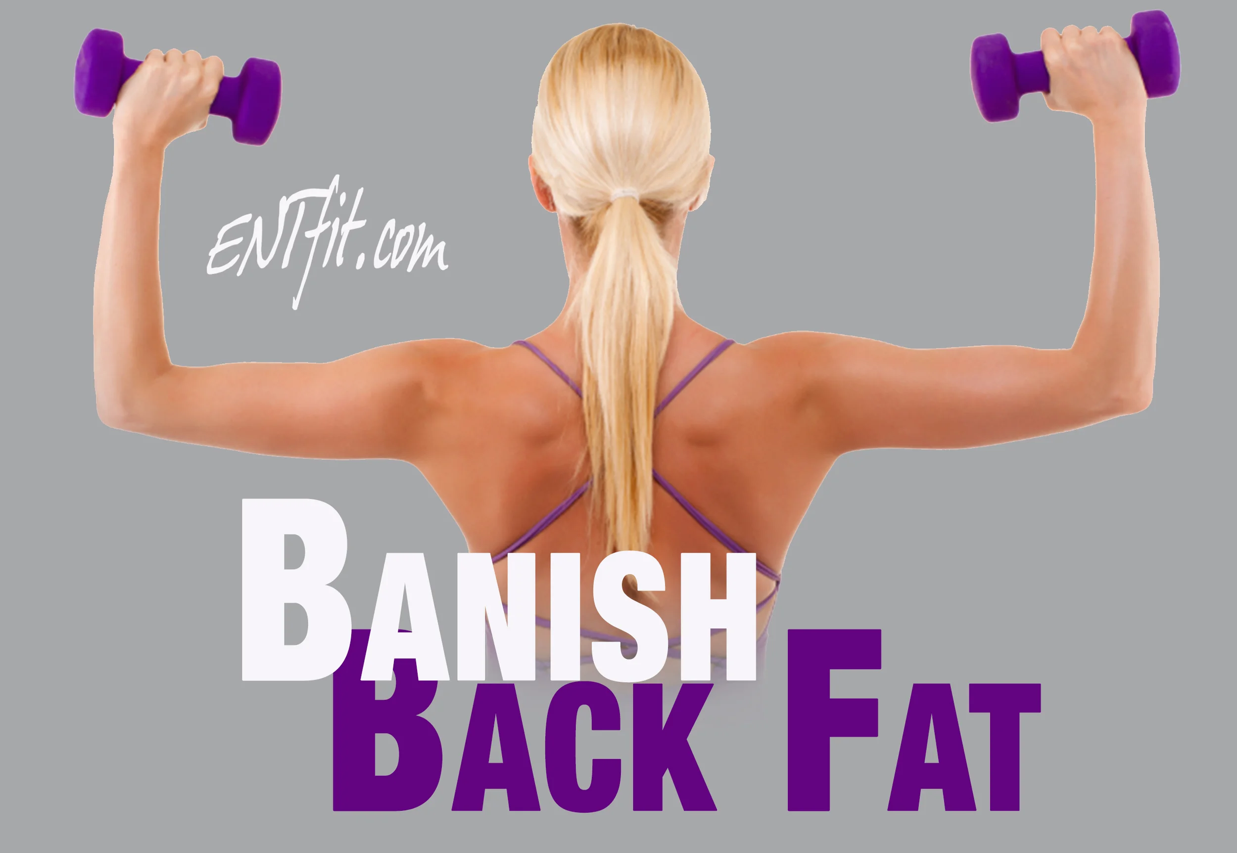 Banish Back Fat