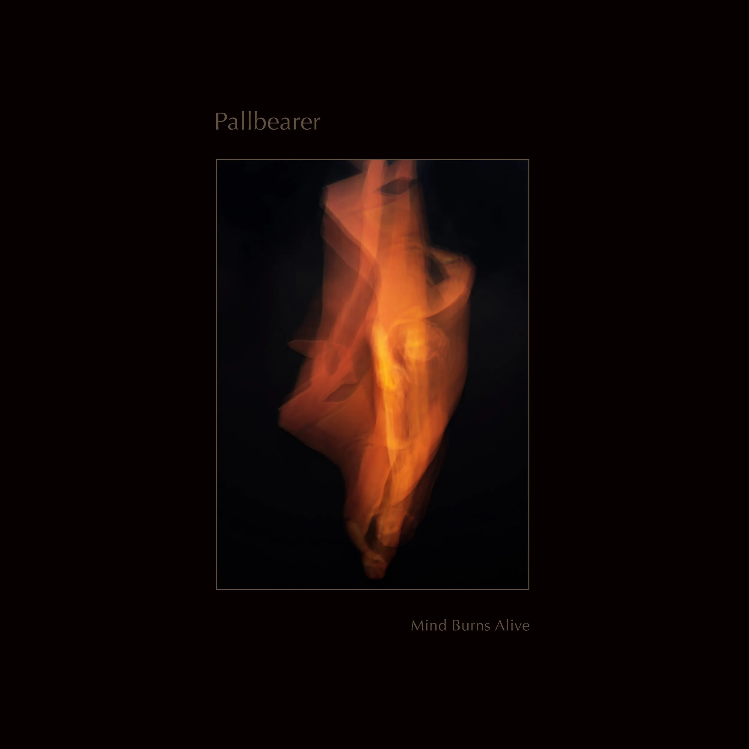  Pallbearer • Mind Burns Alive 