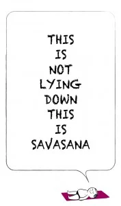 Savasana.......Delicious!
